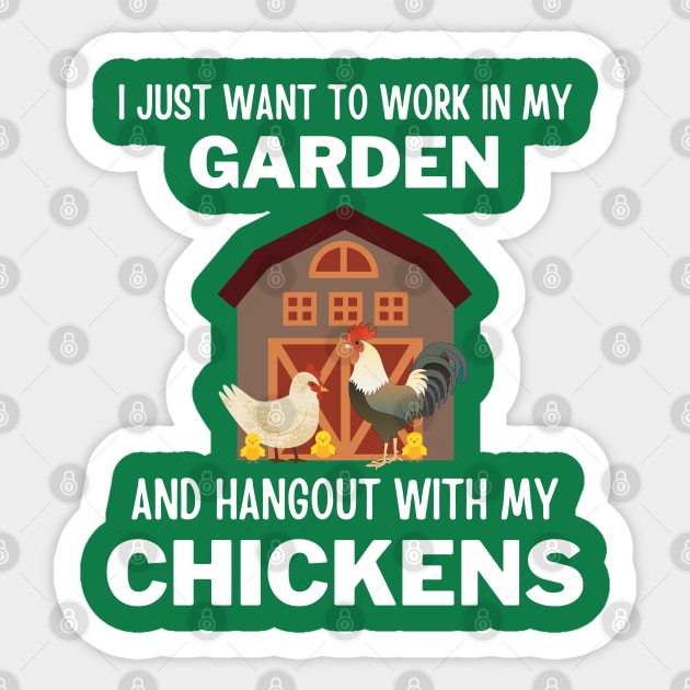 I just want to work in my garden and hangout with my chickens Sticker by InspiredCreative